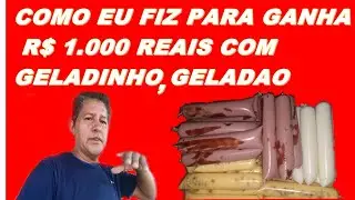 COMO EU FIZ PARA GANHA 1000 REAIS COM GELADINHO, GELADAO