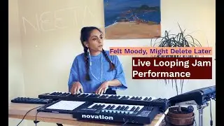 Felt Moody, Might Delete Later (Live Looping Jam)