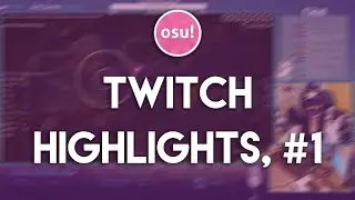 osu! Twitch Highlights #1