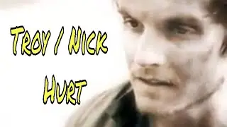 Troy and Nick - Hurt (FTWD)