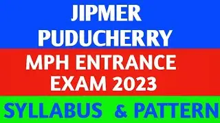 JIPMER  PUDUCHERRY  | MPH  ENTRANCE  EXAM 2023  | ENTRANCE EXAM PATTERN & SYLLABUS |  ELIGIBILITY  |