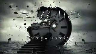 Tayc - Le Temps (Kompa Remix by Nozaïx Beat )