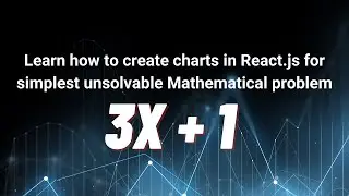 Learn how to create charts in React.js(Recharts) for the simplest unsolvable Mathematical problem