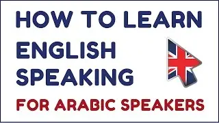 How To Learn English Speaking For Arabic Speakers