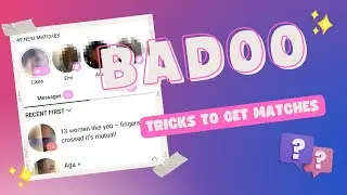 Badoo Tricks to Get Matches: Swipe Faster with This Secret Tip!