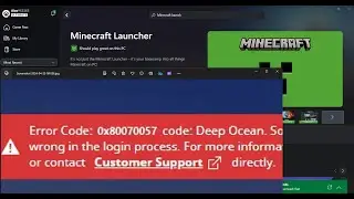 Fix Minecraft Launcher Error Code 0x80070057 Deep Ocean Someting Went Wrong In The Login Process