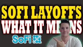 SoFi Layoffs 4% of Workforce - Things to KNOW │ 2 NEW Bullish SoFi Analyst Ratings  ⚠️ Must Wa