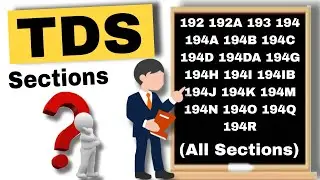 Tax Deducted at Source (TDS) All Sections || TDS Revision