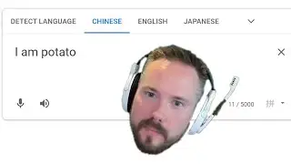 I AM POTATO - Remix ft. Google Translate