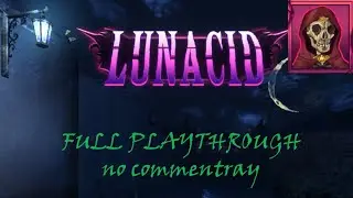 LUNACID -  Undead Full Playthrough No Commentary