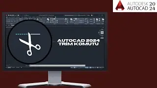 AutoCAD 2024 - Trim Komutu