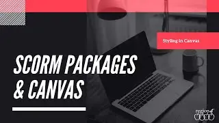 SCORM packages & Canvas