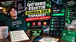Qo'shiq Eshitib Kuniga 50$ Dollar Topamiz! Internetdan Pul Ishlash Siri!