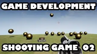 Unreal Engine 4 Tutorial | Simple Shooting Game 02 - Game Logic
