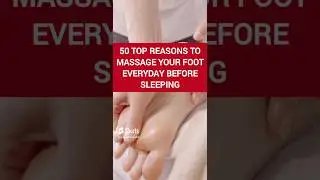 50 + Reasons to Massage Your feet every day before sleeping in the night | Foot Acupressure Points