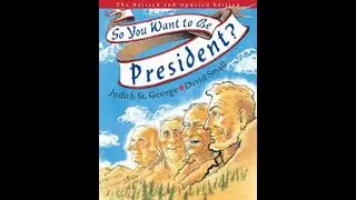 So You Want To Be President? Read Aloud