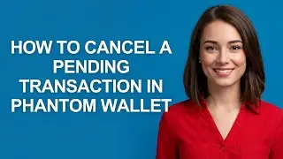 How to Cancel a Pending Transaction In Phantom Wallet - AshleyHowTo