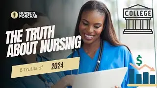 The Truth about Nursing 2024 🩺