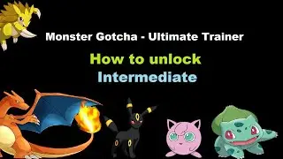 Monster Gotcha - Ultimate trainer : Unlocking Intermediate