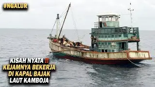 KISAH NYATA‼️KEJAMNYA BEKERJA DI KAPAL LAUT KAMBOJA - Buoyancy