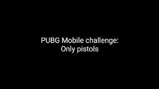PUBG Mobile challenge: Only using pistols