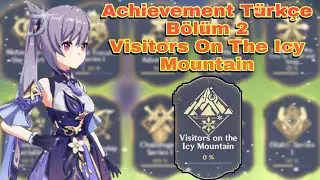 Genshin İmpact Türkçe Achievement Bölüm 2 Visitors On The Icy Mountain