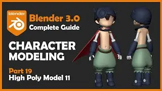 [#19] Blender 3.0 Character Modeling Tutorial - High Poly Modeling 11 [2022]