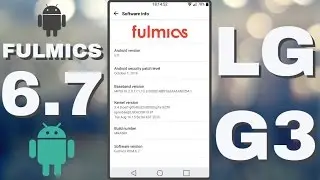 LG G3: Fulmics ROM 6.7 | ROM Overview