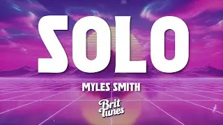 Myles Smith - Solo (Lyrics)