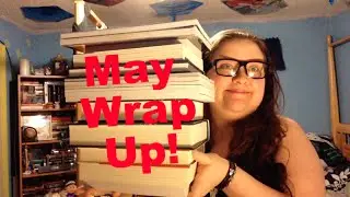 May Wrap-Up!