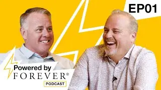 Powered By Forever Podcast E01