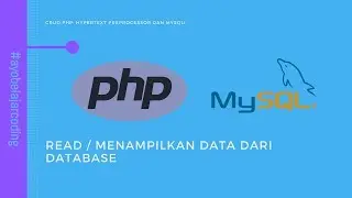 #4 CRUD PHP MYSQLI | Menampilkan(View) data dari database