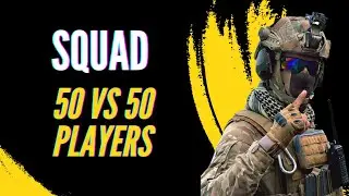 Squad  | Invasion  50 vs 50 Players