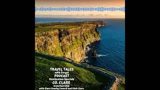 Travel Tales with Fergal Podcast - County Clare