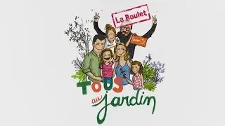 Teaser Saison 3 Tous au jardin