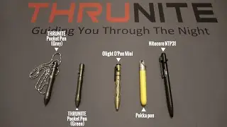 The Best Pocket Pen Comparison (THRUNITE, Olight O'Pen Mini, Nitecore NTP31 & Pokka pen)
