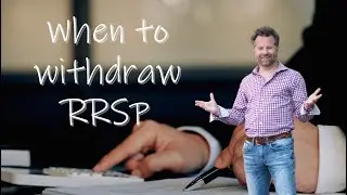 When to withdraw RRSP