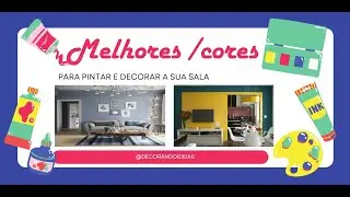 Crie Ambientes Luxuosos e Aconchegantes na sua Sala com a escolha da Cor Certa para suas Paredes!!!