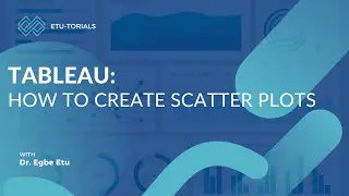 Tableau Made Easy: Craft Perfect Scatterplots!