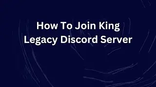 How To Join King Legacy Discord Server