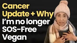 CANCER UPDATE+WHY I'M NO LONGER SOS-FREE VEGAN: DOWNSIDE OF DIETARY PERFECTION WITH DR MATT LEDERMAN
