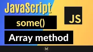 JavaScript some Method   Complete JS Array Methods Series