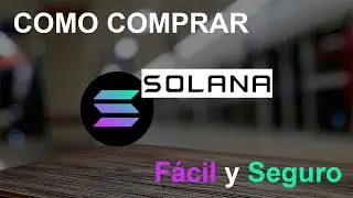 Como INVERTIR en SOLANA 2024 | Como Comprar Solana SOL 2024 | Como comprar Bitcoin Seguro y Fácil