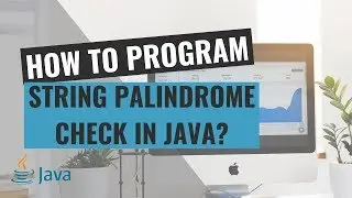 How to Program String Palindrome check in Java?