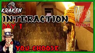 Interaction Day 1 You Choose  7 Days To Die Gameplay