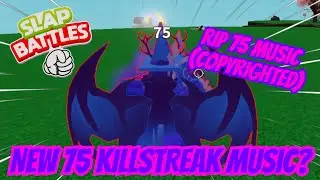 SLAP BATTLES - 75 KILLSTREAK MUSIC REMOVED?!?! (COPYRIGHTED)