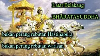 53) Penyebab Perang Bharatayuddha antara Pandawa dan Kurawa.