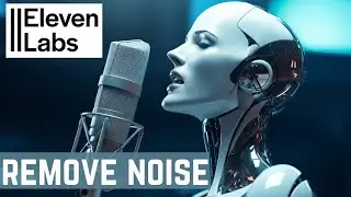 How To Remove Background Noise Or Music From Audio | ElevenLabs Tutorial