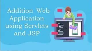 Addition Web Application using Servlets and JSP