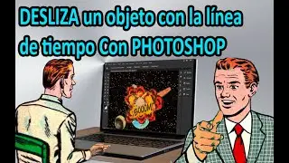 DESLIZA un objeto con la línea de tiempo Con PHOTOSHOP - Sencillo de hacer